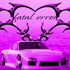 fatal💔error