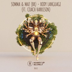 SOMMA & Maz - Body Language (ft. Coach Harrison)