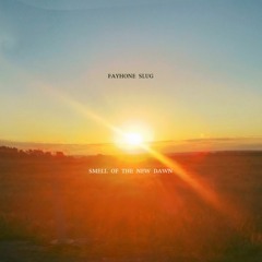 Smell of the New Dawn [prod. by Chawl]