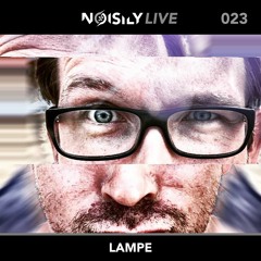 Noisily LIVE 023 - Lampe
