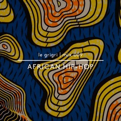 African Hip-Hop | Mix 009