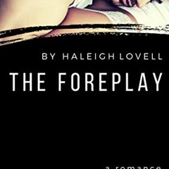 [READ] PDF 🗂️ The Foreplay (Hemsworth Brothers Book 2) by  Haleigh Lovell [EBOOK EPU