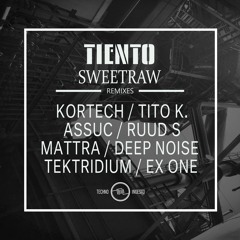 Tiento - Sweetraw (Cut)