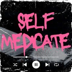Self Medicate
