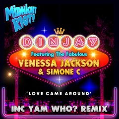 Din Jay & Simone C Feat Venessa Jackson - Love Came Around - Yam Who? Remix (teaser)