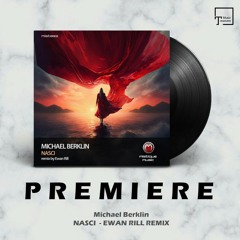 PREMIERE: Michael Berklin - Nasci (Ewan Rill Remix) [MISTIQUE MUSIC]