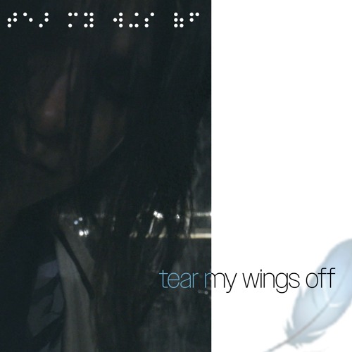 tear my wings off (mental)