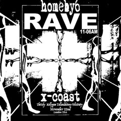 HOMEBY6 RAVE WITH X-Coast