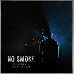 Jshockey x SavageSheen - No Smoke ( Official Audio )