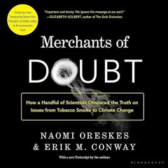 read✔ Merchants of Doubt: How a Handful of Scientists Obscured the Truth on Issues