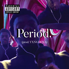 Period (prod.YXNGDENA)