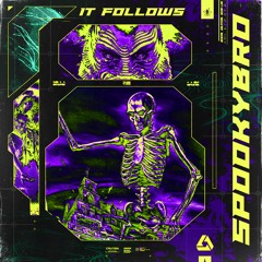 Spookybro - It Follows