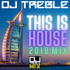 THIS IS HOUSE 2019 MIX