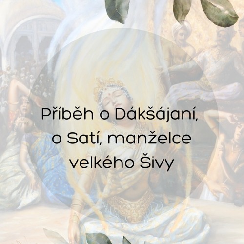 Příběh o Dákšájaní, o Satí, manželce velkého Šivy