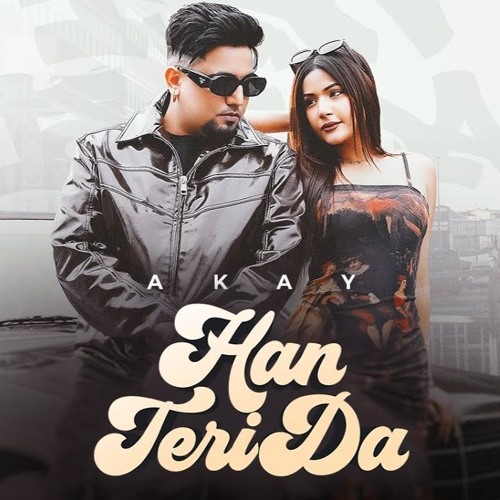 Han Teri Da A Kay