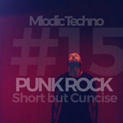 PUNK ROCK - Short But Concise 09.2021 Melodic Techno