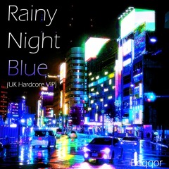 Rainy Night Blue (UK Hardcore VIP)