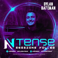 Ntense Sessions Vol.60 By Dylan Bateman