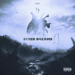 Fever Dreams