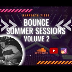 Bounce Summer Sessions | Volume 2 | Mixed By Raz Vinyard