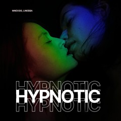 Mnexsis & Line$$a - Hypnotic