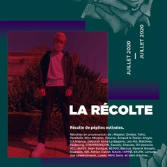 La Récolte - Juillet 2020