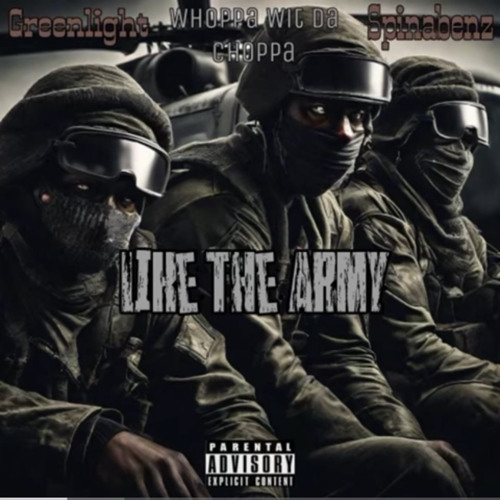 Greenlightt Feat. Spinabenz & Whoppa Wit Da Chopap- Like The Army (Official Audio)
