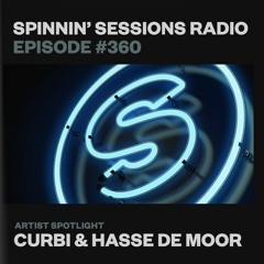 Spinnin’ Sessions 360 - Artist Spotlight: Curbi & Hasse De Moor