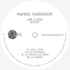 | Premiere | Manuel Parravicini - Like A Dog [SBTL027]