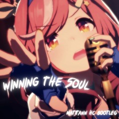 winning the soul (Matitann HC Bootleg 2023 Update)