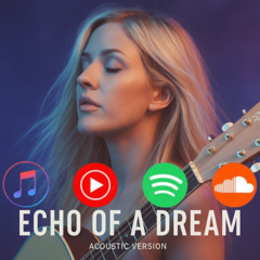 Echo of a Dream (Acoustic Version)