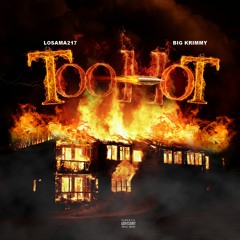 Too Hot Ft. Big Krimmy