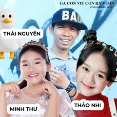 GÀ CON VỊT CON RA VƯỜN - Bé Minh Thư & Bé Thảo Nhi