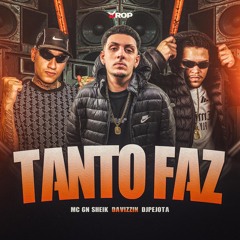 TANTO FAZ - MC GN SHEIK, DAVIZZIN, DJPEJOTA