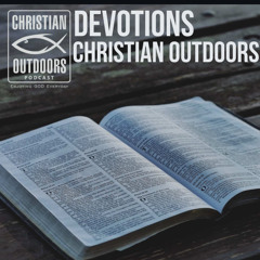 328 - Devotions with Christian Outdoors