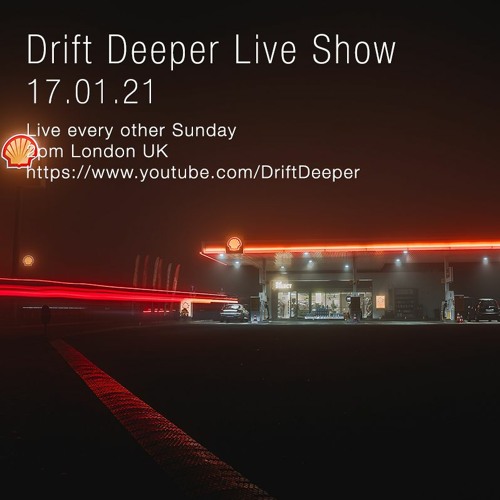 Drift Deeper Live Show 176 - 17.01.21