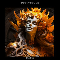 Dustycloud - Big Fun