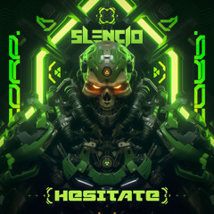 HESITATE - SLENCIO
