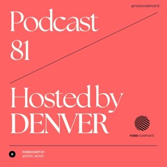Podcast 081 • Hosted by Denver (FR) 🇫🇷