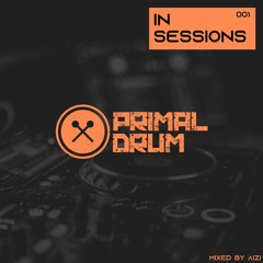 Primal Drum In Sessions 001 (Mixed By Aizi)