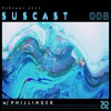 Скачать видео: SUSCAST 008 -  Phillinger