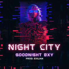 Night City (Prod. Exilian)