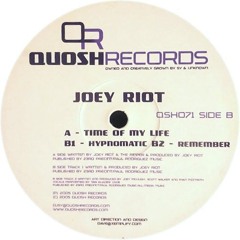 Joey Riot & The Ripper - Time Of My Life - Quosh Records (2006)