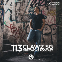 Clawz SG - Steyoyoke Podcast #113