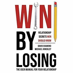 [DOWNLOAD] ⚡️ PDF Win By Losing Relationship Secrets Men Should Know (1)
