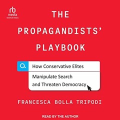 [PDF] Read The Propagandists' Playbook: How Conservative Elites Manipulate Search and Threaten Democ