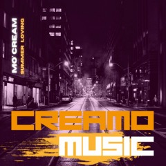 Mo Cream Summer Loving Creamo Music