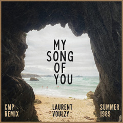 My Song Of You - Laurent Voulzy (CMP Remix)