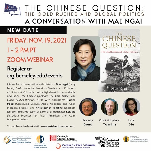 The Chinese Question: The Gold Rushes and Global Politics -- A Conversation with Mae Ngai