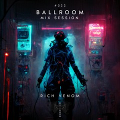 Ballroom Mix Session 322 with Rich Venom